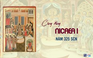 Công đồng Nicea năm 325 – các giám mục tuyên tín Đức Giêsu đồng bản tính với Chúa Cha, chống lạc thuyết Arian